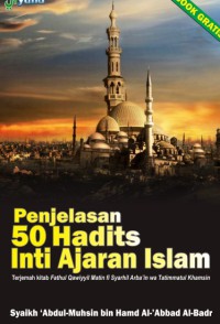 Penjelasan 50 Hadits Inti Ajaran Islam : Terjemah Kitab Fat-hul Qawiyyil Matin fi Syarhil Arba'in wa Tatimmatul Khamsin pdf