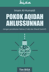 Pokok Aqidah Ahlussunnah : Dengan Pendekatan Ilmu Nahwu dan Sharaf pdf