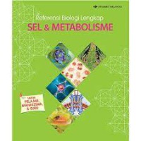 Image of Referensi Biologi Lengkap : SEL&METABOLISME
