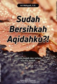Sudah Bersihkah Aqidahku?! : Untaian faidah dan tulisan seputar aqidah pdf