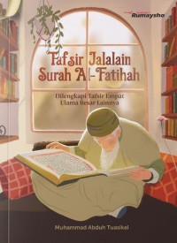 Tafsir Jalalain Surah Al-Fatihah : Dilengkapi Tafsir Empat Ulama Besar Lainnya