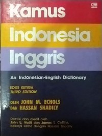 Kamus Indonesia-Inggris = An Indonesian-English Dictionary
